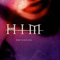HIM : Pretending Limited Edition